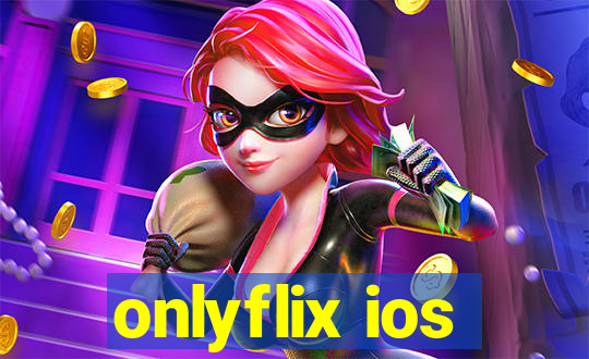 onlyflix ios